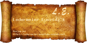 Ledermeier Euszták névjegykártya